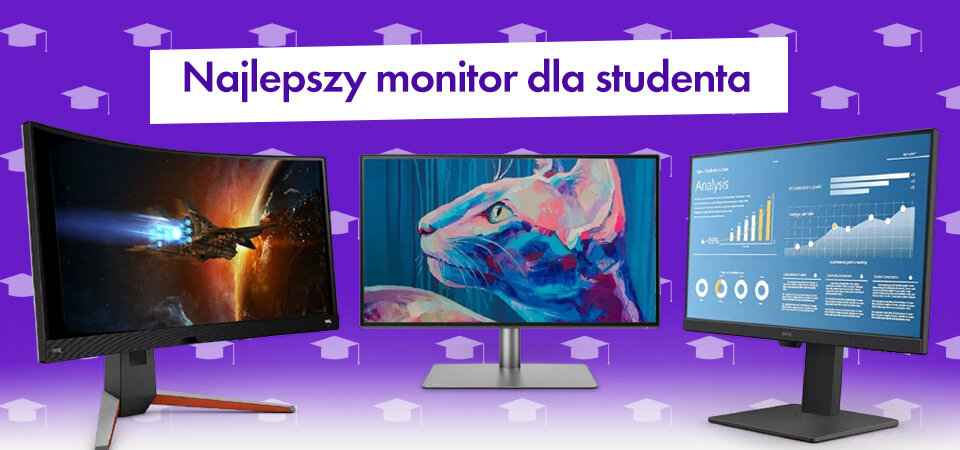 Jaki Monitor będzie najlepszy dla studenta?