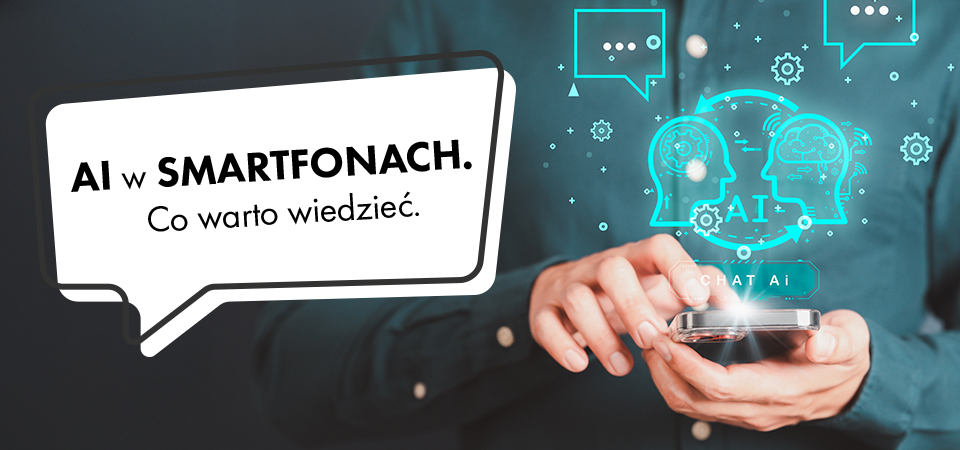 AI w smartfonach. Co warto wiedzieć?