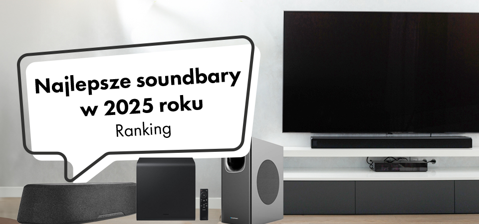 Najlepsze soundbary w 2025 roku – ranking